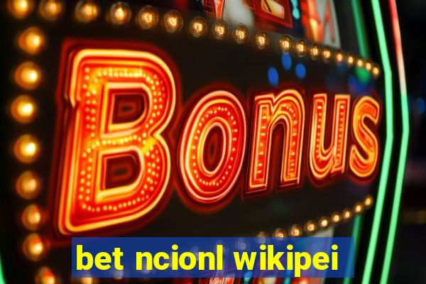 bet ncionl wikipei